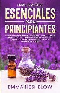 bokomslag Libro De Aceites Esenciales Para Principiantes