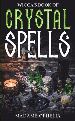 bokomslag Wicca's Book of Crystal Spells