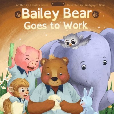 Bailey Bear Goes to Work 1