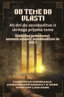 bokomslag OD TEME DO VLASTI - 40 dni do osvoboditve iz skritega prijema teme
