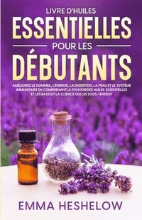 bokomslag Livre D'huiles Essentielles Pour Les Dbutants