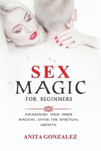 bokomslag Sex Magic for Beginners