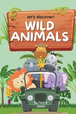 Jessie Johnson, Tara Johnson - Let's Discover! Wild Animals, Häftad