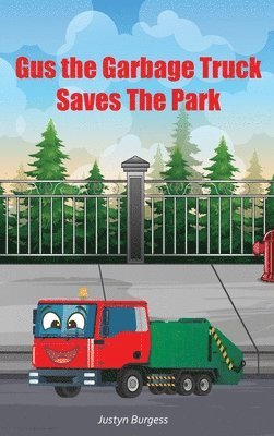 Gus The Garbage Truck Saves The Park 1