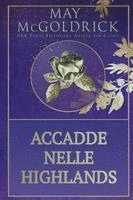 bokomslag Accadde Nelle Highlands
