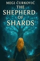bokomslag Glimmercraft - The Shepherd of Shards: A Glimmercraft Story