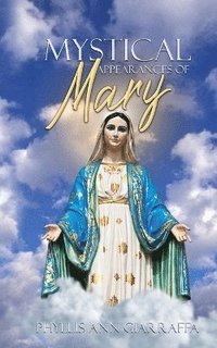 bokomslag Mystical Appearances of Mary