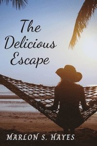 bokomslag The Delicious Escape
