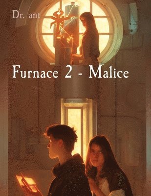 Furnace 2 - Malice 1