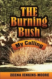 bokomslag Burning Bush My Calling