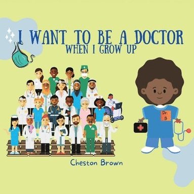 bokomslag I Want To Be A Doctor