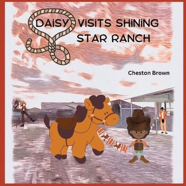 bokomslag Daisy Visits Shining Star Ranch
