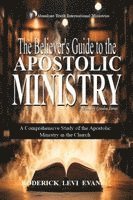 bokomslag The Believer's Guide to the Apostolic Ministry: A Comprehensive Study of the Apostolic Ministry in the Church