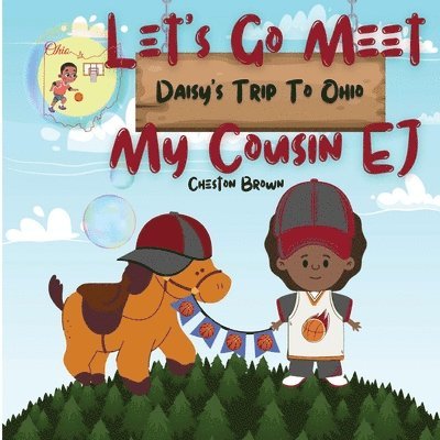 Let's Go Meet My Cousin EJ 1