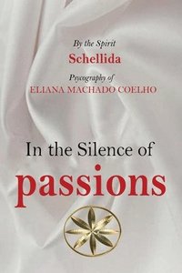 bokomslag In the Silence of Passions