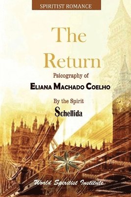 Eliana Machado Coelho, The Spirit Schellida, By the Spirit Schellida - Return, Häftad