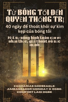 bokomslag T? BÓNG T?I ??N QUY?N TH?NG TR? - 40 ngày ?? thoát kh?i s? kìm k?p c?a bón