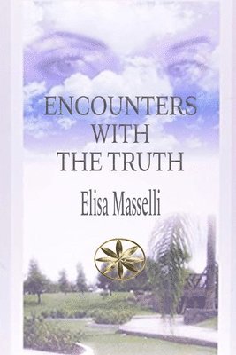 Encounters with the Truth 1