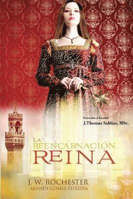 Arandi Gomes Texeira, Por El Espíritu Conde J W Rochester, Por El Espíritu Conde J. W. Rochester, Por el Espíritu Conde J.W. Rochester - Reencarnación de una Reina, Häftad