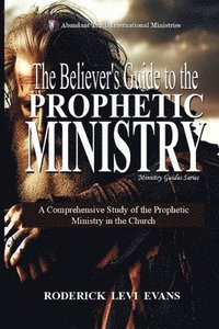 bokomslag Believer's Guide to the Prophetic Ministry