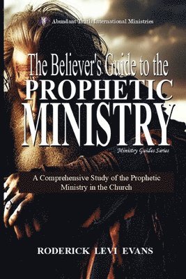 bokomslag Believer's Guide to the Prophetic Ministry