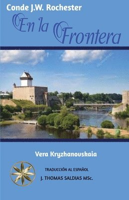Vera Kryzhanovskaia, Por El Espíritu Conde J W Rochester, Por El Espíritu Conde J. W. Rochester, Por el Espíritu Conde J.W. Rochester - la Frontera, Häftad