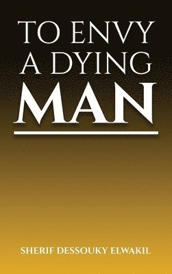 To Envy a Dying Man 1