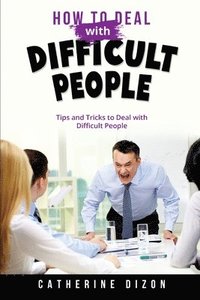 bokomslag How to Deal with Difficult People