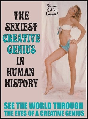 Sexiest Creative Genius in Human History: World Famous Poems 1