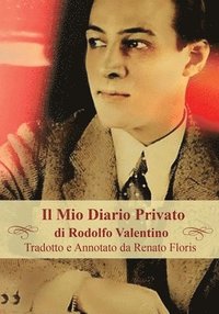 bokomslag Il Mio Diario Privato di Rodolfo Valentino