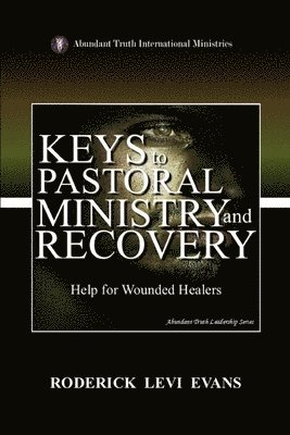 Keys to Pastoral Ministry and Recovery