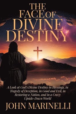 John Marinelli - Face of Divine Destiny, Häftad