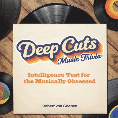 Robert Von Goeben, Robert von Goeben, Robert von Goeben - Deep Cuts Book of Music Trivia, Häftad