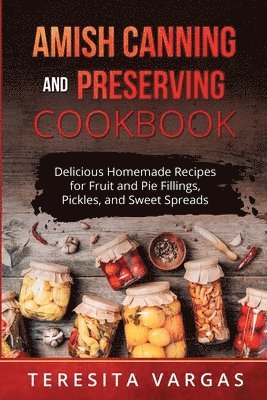 Amish Canning and Preserving COOKBOOK 1
