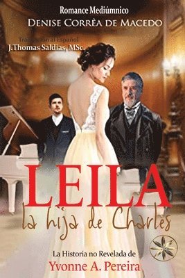 bokomslag Leila, la hija de Charles. La verdadera historia de Yvonne A. Pereira