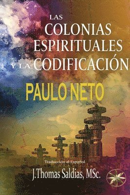 Paulo Neto - Colonias Espirituales Y La Codificiación, Häftad