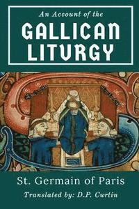 bokomslag An Account of the Gallican Liturgy