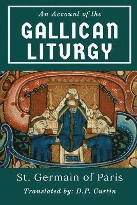 An Account of the Gallican Liturgy 1