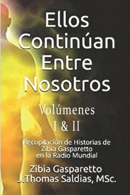 Zibia Gasparetto - Ellos Continúan entre Nosotros. Volumen I y II, Häftad