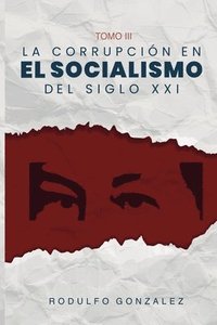 bokomslag corrupción en el Socialismo del Siglo XXI