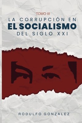bokomslag corrupción en el Socialismo del Siglo XXI