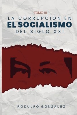 bokomslag La corrupcin en el Socialismo del Siglo XXI