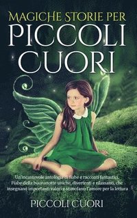 bokomslag Magiche Storie per Piccoli Cuori