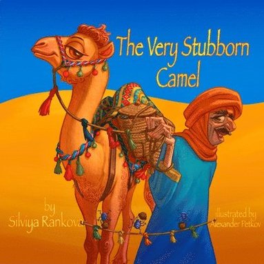 Silviya Rankova - Very Stubborn Camel, Häftad
