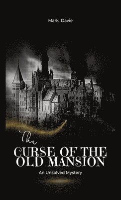 The Curse of the Old Mansion 1