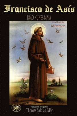 João Nunes Maia, Por El Espíritu Miramez, Por el Espírit Nunes Maia, João - Francisco de Asís, Häftad