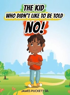 The Kid Who Didn't Like to Be Told No! 1