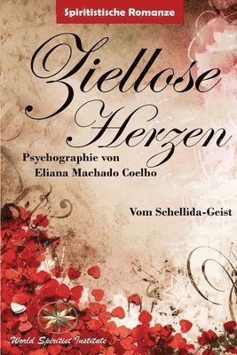 Eliana Machado Coelho, Vom Schellida-Geist - Ziellose Herzen, Häftad