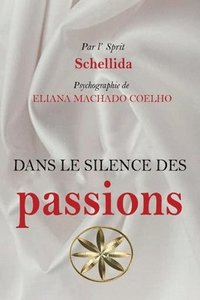 bokomslag Dans Le Silence Des Passions