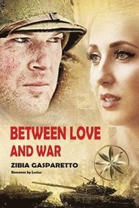 bokomslag Between Love and War